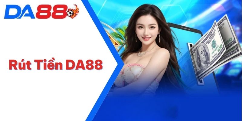 Nạp Tiền DA88 | Giao Dịch Siêu Tốc, Trải Nghiệm An Toàn 3 Nạp Tiền DA88